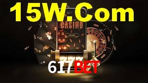 617bet: Jogos de Caça-Níqueis-Altas Recompensas, Roleta-Velocidade, Blackjack-Desafios Máximos
